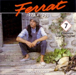 Ferrat, Volume 7: 1979-1980, Les Instants volés / L'amour est cerise