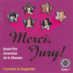 Merci, Jury! Volume 1 (Grand Prix Eurovision de la Chanson - Favoriten & Siegertitel)