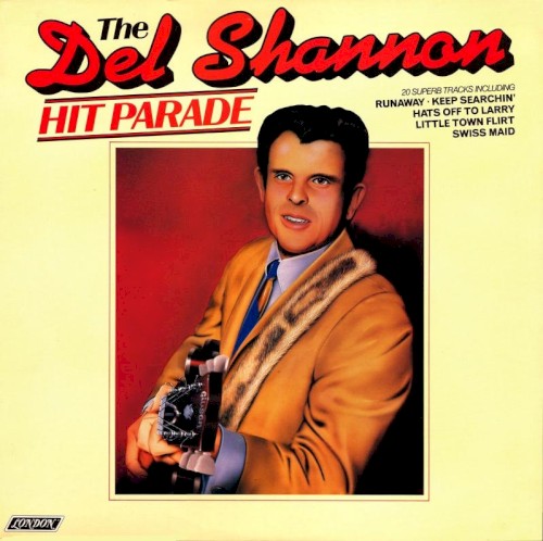 The Del Shannon Hit Parade