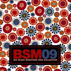 BSM09: Big Scary Monsters 2009 Collection