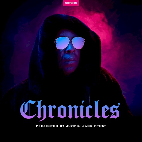 Chronicles: Presented by Jumpin’ Jack Frost