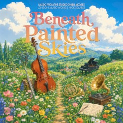Beneath Painted Skies: Music from the Studio Ghibli Movies