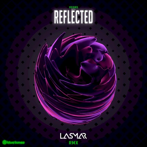 Reflected (Lasmar remix)