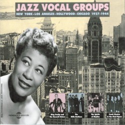 Jazz Vocal Groups: New York – Los Angeles – Hollywood – Chicago 1927–1944