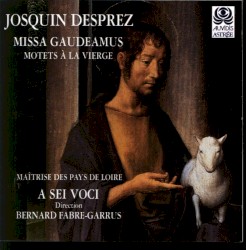 Missa Gaudeamus. Motets à la Vierge