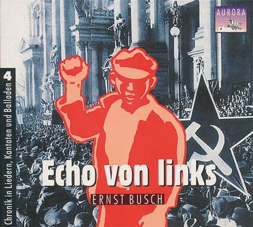 Chronik in Liedern, Kantaten und Balladen, Volume 4: Echo von links
