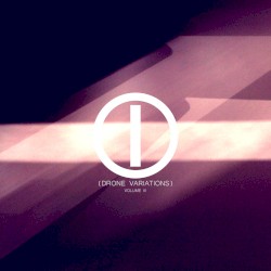 (Drone Variations) Vol. III