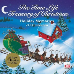 The Time-Life Treasury of Christmas: Holiday Memories