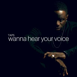 Wanna Hear Your Voice