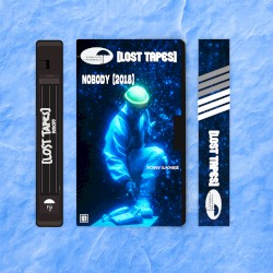 Nobody (Lost Tapes 2018)