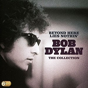 Beyond Here Lies Nothin’: The Collection