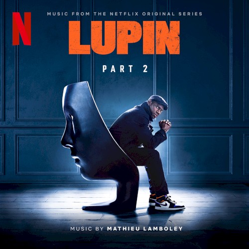 Lupin (Music from Part 2 of the Netflix Original Series)