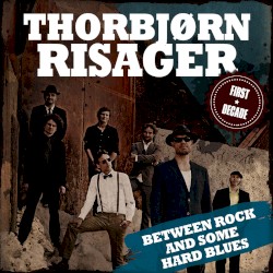 Between Rock and Some Hard Blues - The First Decade