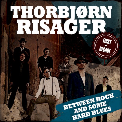 Between Rock and Some Hard Blues - The First Decade