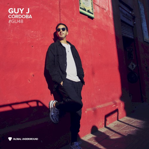 Global Underground 048: Guy J in Córdoba