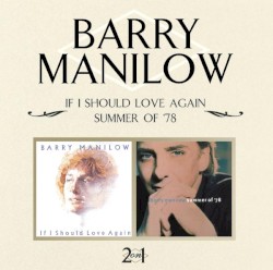 If I Should Love Again / Summer of ’78