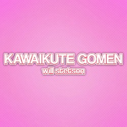 Kawaikutegomen