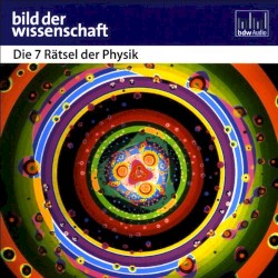 Die 7 Rätsel der Physik