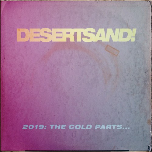 2019: The Cold Parts...