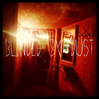 Blinded by Dust