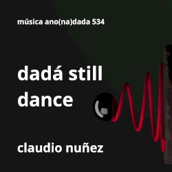Dadá Still Dance