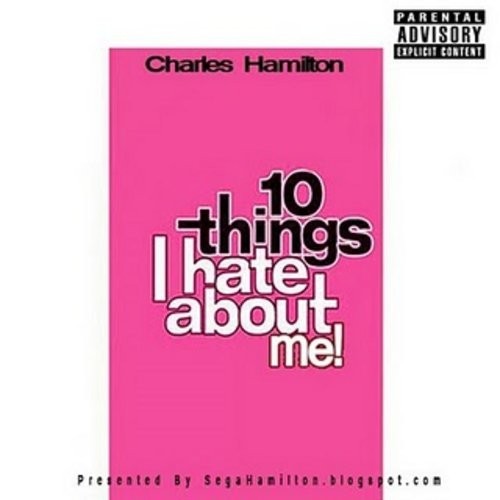 10 Things I Hate About Me