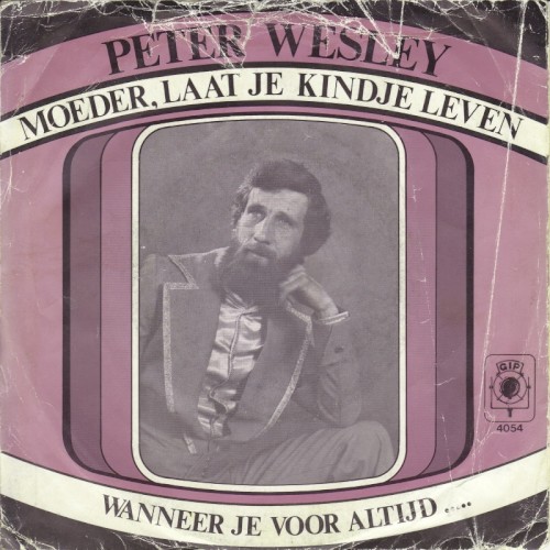 Moeder, laat je kindje leven / Wanneer je voor altijd .....