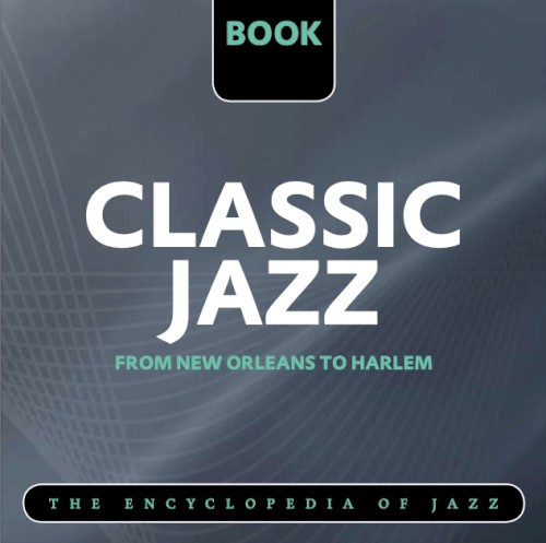 The Encyclopedia of Jazz, Part 1/5: Classic Jazz - From New Orleans to Harlem