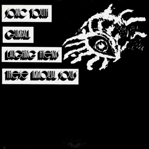 Sonic Youth / Gumball / Laughing Hyenas / These Immortal Souls