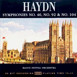 Symphonies no. 46, no. 92 & no. 104