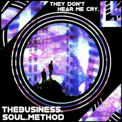 They Don't Hear Me Cry.