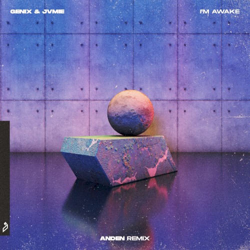 I’m Awake (Anden Remix)