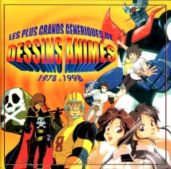 Les plus grands génériques de dessins animés 1978 - 1998