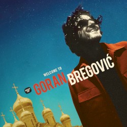 Welcome to Goran Bregović