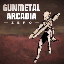 Gunmetal Arcadia Zero Original Soundtrack