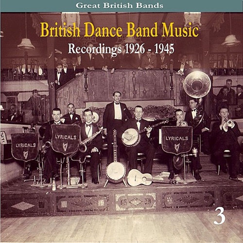 British Dance Band Music, Volume 3: Recordings 1926 - 1945