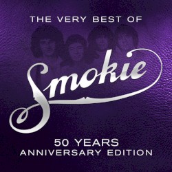The very best of Smokie & Chris Norman *50 years anniversary edition*