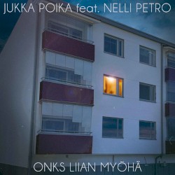 Onks liian myöhä