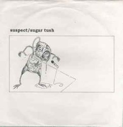 Suspect / Sugar Tush
