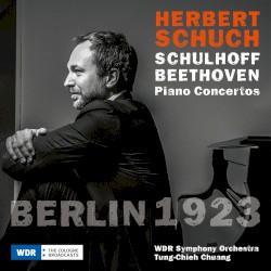 BERLIN 1923 - Beethoven & Schulhoff: Piano Concertos