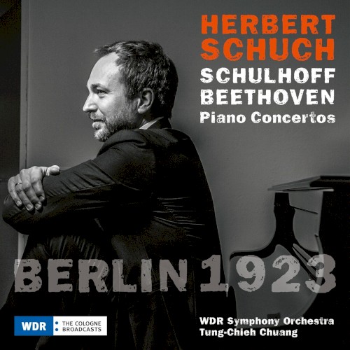 BERLIN 1923 - Beethoven & Schulhoff: Piano Concertos