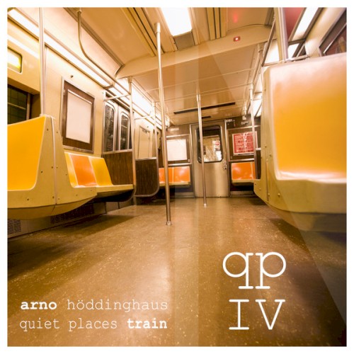 Quiet Places IV - Train