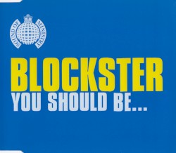 You Should Be…