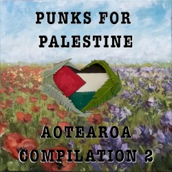 Punks for Palestine: Aotearoa Compilation 2