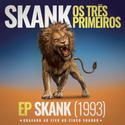 Skank, Os Três Primeiros - EP Skank (1993)