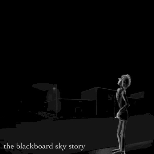 The Blackboard Sky Story