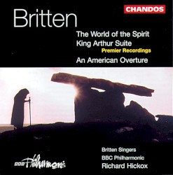 The World of the Spirit / King Arthur Suite / An American Overture