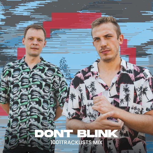 1001Tracklists: DONT BLINK