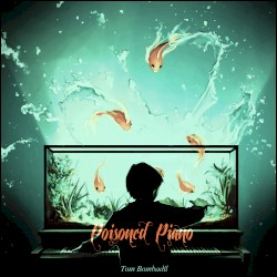 Poisoned Piano