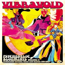 Psychedelic Blueprints, Volume 2 (Alternative Versions, Mixes and Masters 1994-2019)